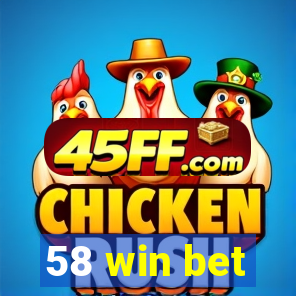 58 win bet